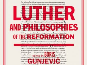 Luther and Philosophies of the Reformation 